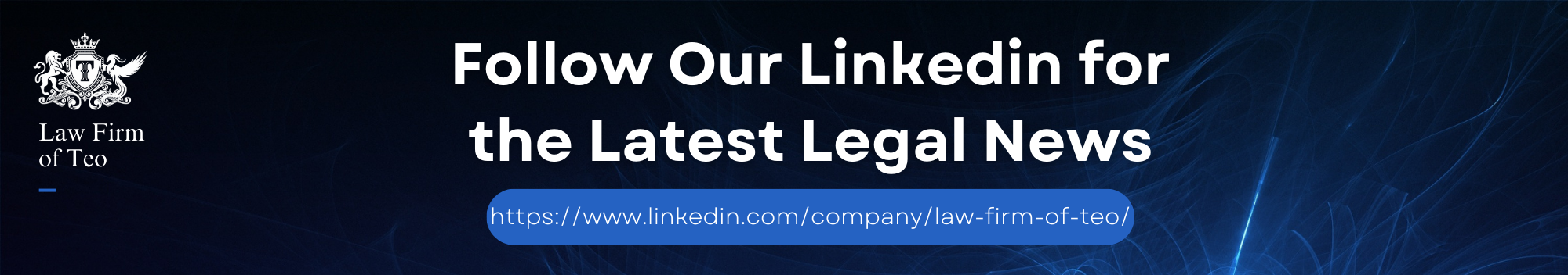 Law Firm of Teo - Blue Modern Company Slogan LinkedIn Banner